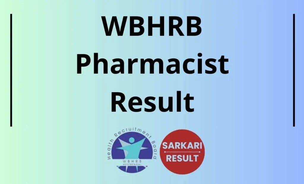 WBHRB Pharmacist Result 2026: WB Health Pharmacist Grade 3 Merit List 2026 Direct Link is shared on this page for the aspirants.