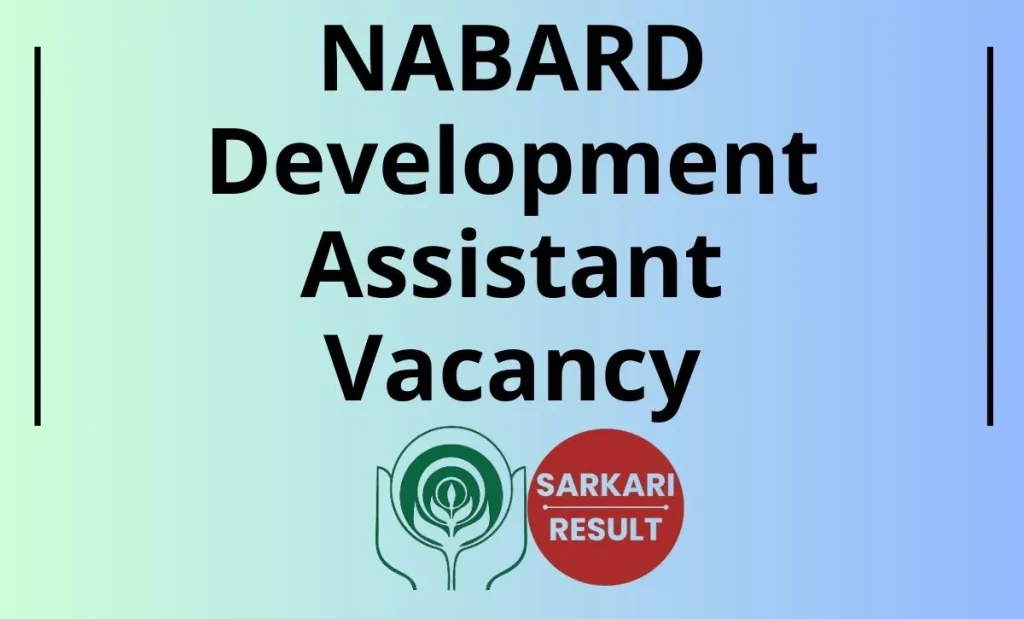 NABARD Development Assistant Recruitment 2026 Notification, Eligibility, Vacancy & Online Application Process & Direct Link is shared Here.