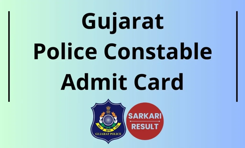 Gujarat Police Constable Call Letter Download, Gujarat Police Constable Admit Card 2026 Hall Ticket, Download Steps & More are shared here
