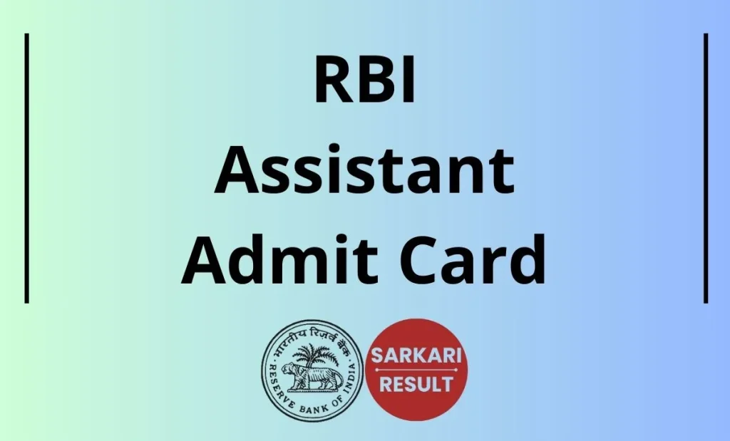 RBI Assistant Admit Card 2026 for Prelims / Mains Examination can be easily downloaded from this page by the interested candidates.