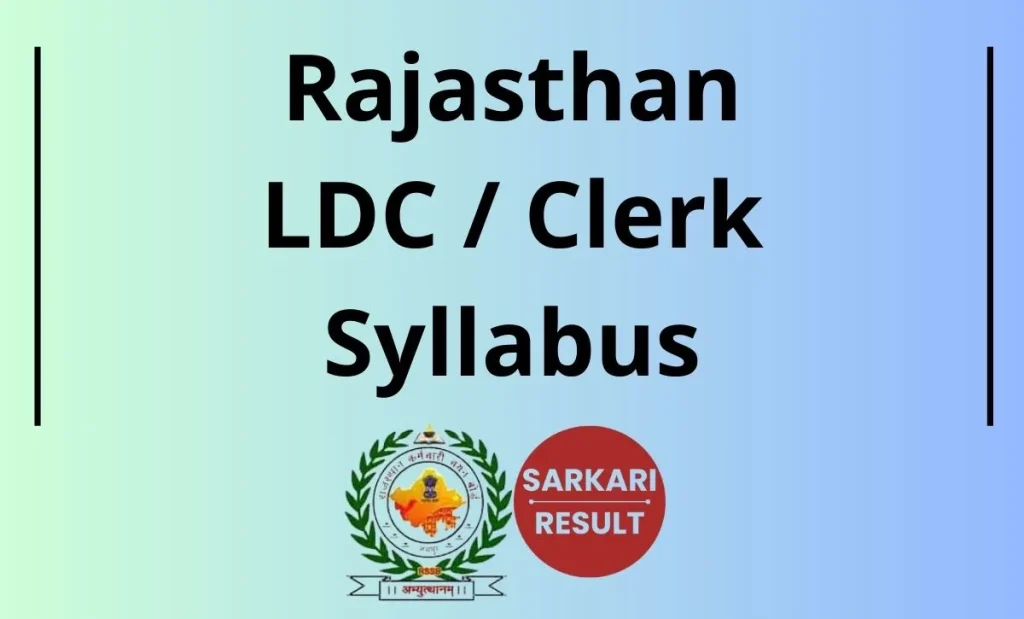 RSSB LDC Syllabus 2026: Candidates can get to know Rajasthan SSB Clerk Grade II / Junior Assistant Syllabus and Written Exam Pattern Here
