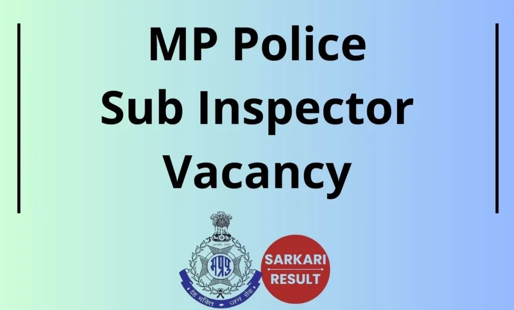 MP Police SI Recruitment 2025: Check the details and Apply for Madhya Pradesh Police Sub Inspector / Subedar Vacancy through the link shared.