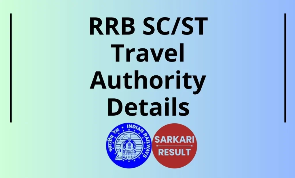 RRB SC/ST Travel Authority Pass Facility Download Process and also the facility that can be availed through it is discussed on this page.