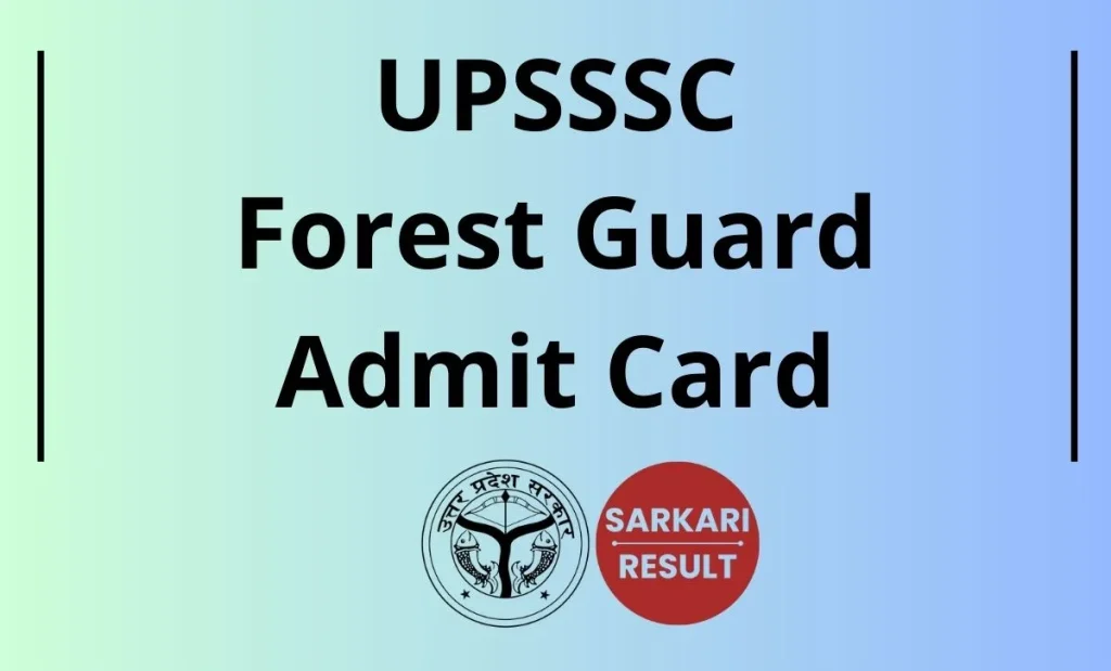 UPSSSC Forest Guard Admit Card 2026 for the Written Exam and Physical Test can be easily downloaded through the direct link shared on this page.