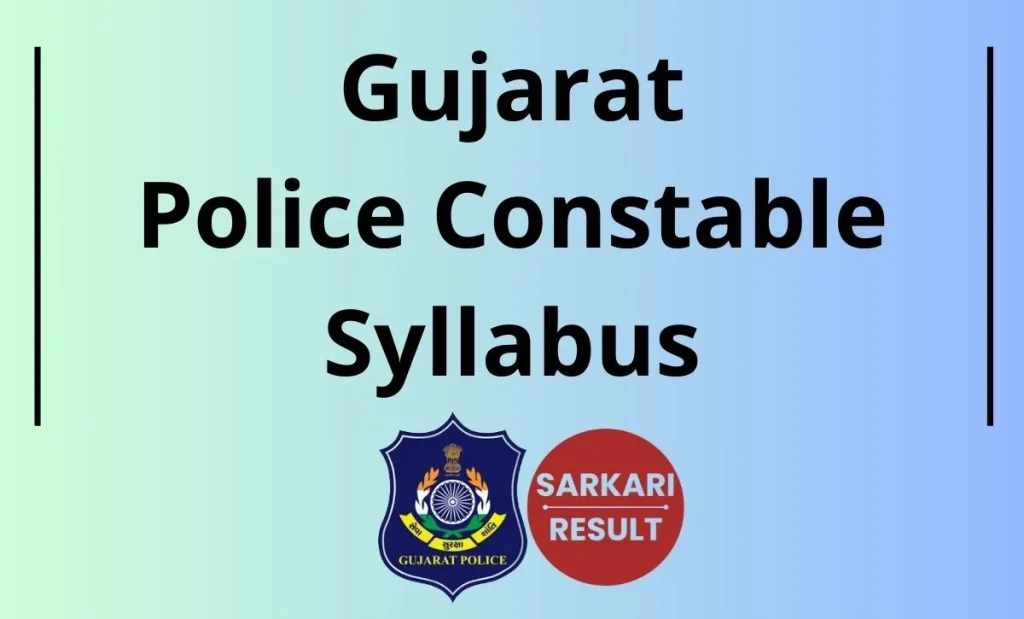 Gujarat Police Constable Syllabus 2026 - Check Gujarat LRD / Sipahi Written Exam Pattern & Syllabus PDF through the page to prepare
