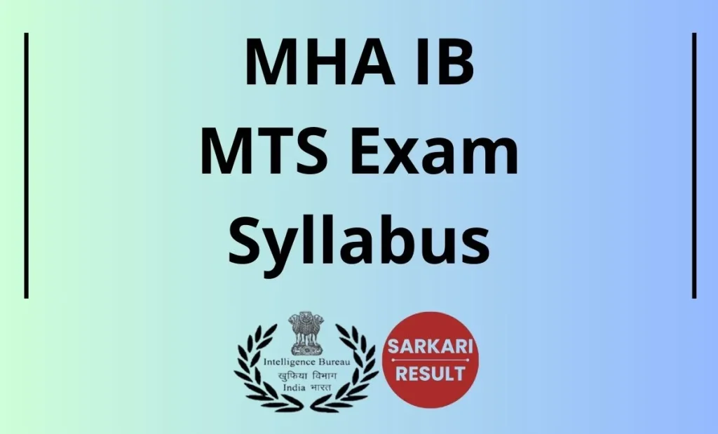 IB MTS Syllabus 2026, Check Intelligence Bureau MTS Syllabus & Exam Pattern to prepare for Tier 1 & Tier 2 Examination of the recruitment