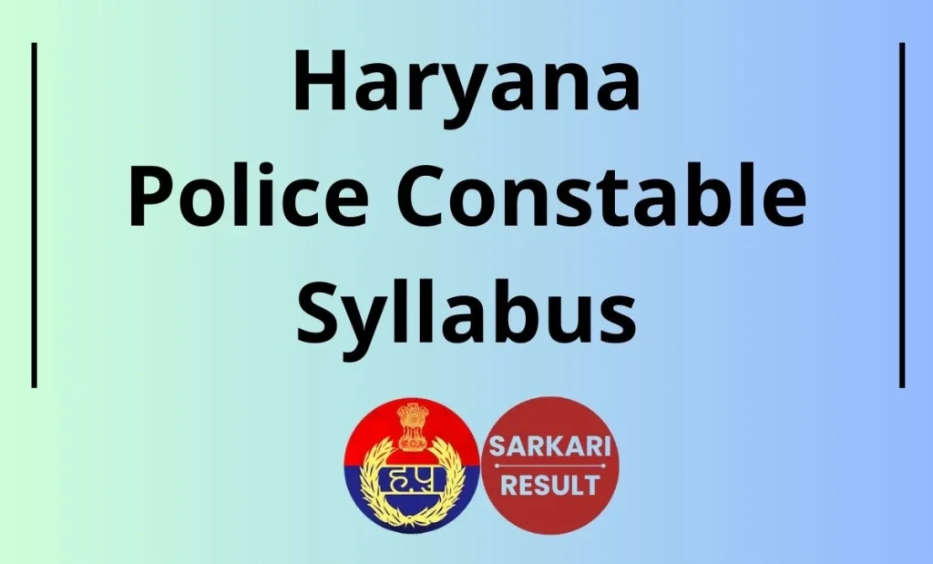 Haryana Police Constable Syllabus 2026: Get HSSC Police Constable Recruitment Syllabus & Exam Pattern Shared on this page for the aspirants.