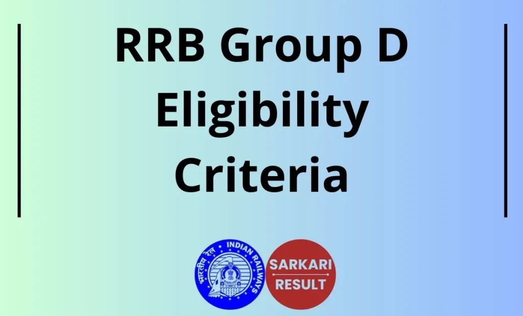 RRB Group D Eligibility 2026 consisting of Age Limit, Educational Qualification and Physical Standards are discussed on this page