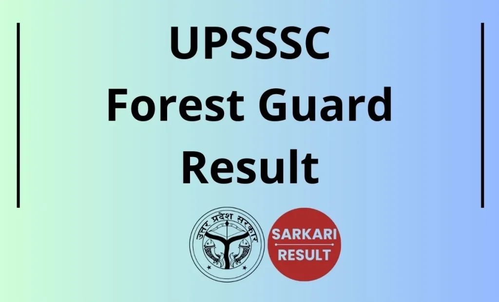 UPSSSC Forest Guard Result 2026: Check UP Forest Guard / Wildlife Guard Exam Results through the direct link shared on this page for aspirants