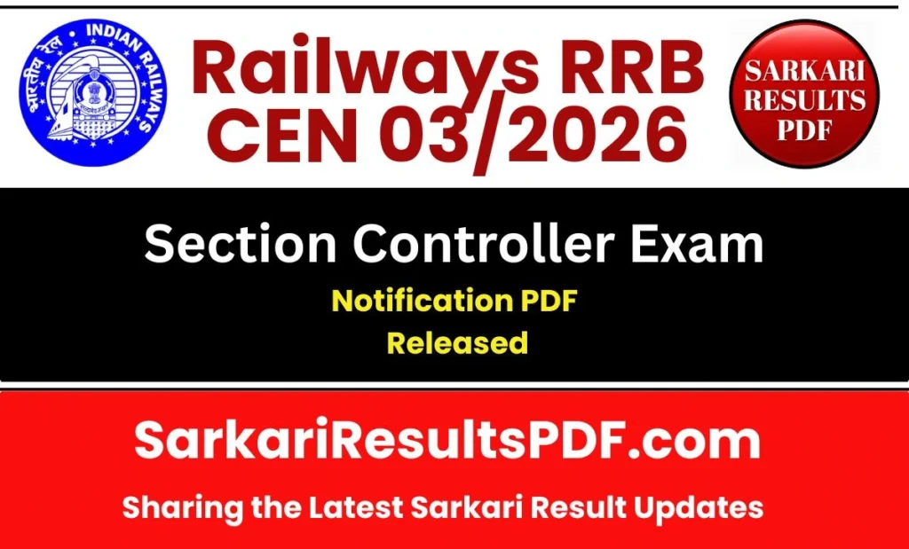 RRB Section Controller Recruitment 2026 Notification and Apply Online Link is shared for the aspirants which is announced vide CEN 03/2026.